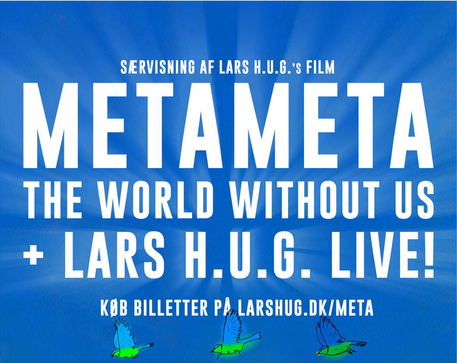 METAMETA – The World Without Us med Lars H.U.G.