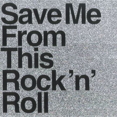 Save Me From This Rock’n’Roll – promotion-single. Arkiv: Søren Bombæk / HUG-info.dk.