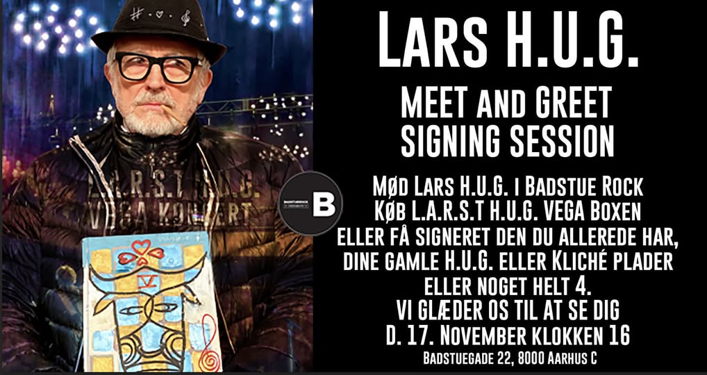Plakat for Lars H.U.G.s signering i BadstueRock, Aarhus, 17. november 2021