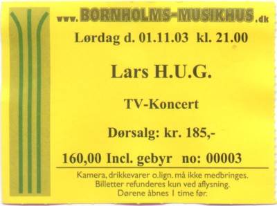 billet – Lars H.U.G. – Bornholms Musikhus, Rønne